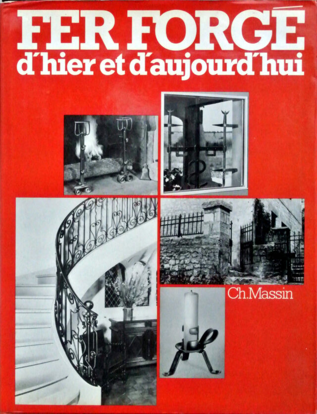 Ferronnerie - Fer forgé d'hier et d'aujourd'hui.